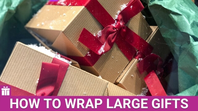 How To Wrap Large Gifts